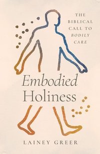 bokomslag Embodied Holiness