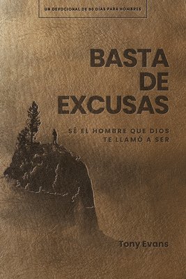 bokomslag Basta De Excusas: Un Devocional De 90 DAs Para Hombres