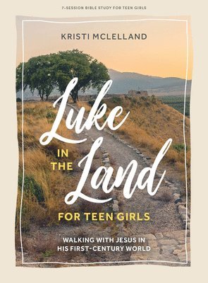 Luke In The Land - Teen Girls' Bible Study Book 1
