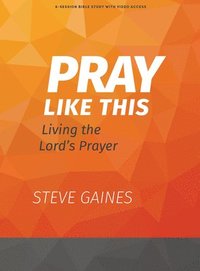 bokomslag Pray Like This - Bible Study Book With Video Access