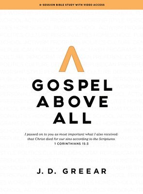 Gospel Above All - Bible Study Book With Video Access 1