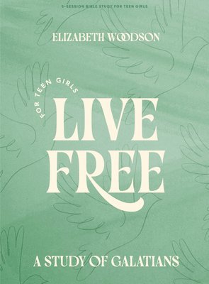 bokomslag Live Free Teen Girls' Bible Study Book