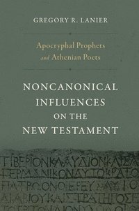 bokomslag Apocryphal Prophets And Athenian Poets