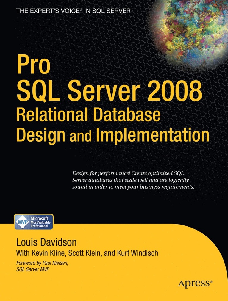 Louis Davidson, Kevin Kline, Scott Klein, Kurt Windisch - Pro SQL Server 2008 Relational Database Design and Implementation, Häftad