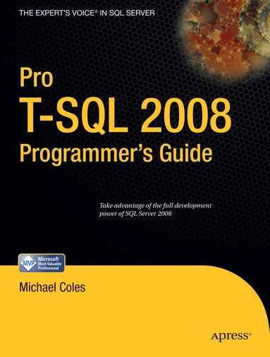 Michael Coles - Pro T-SQL 2008 Programmer's Guide, Häftad