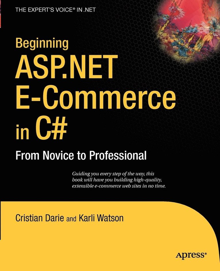 Beginning ASP.NET E-Commerce in C#: From Novice to Professional 1