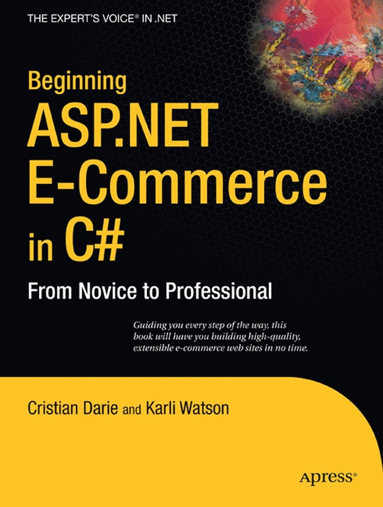 Beginning ASP.NET E-Commerce in C#: From Novice to Professional 1