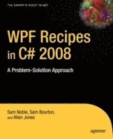 bokomslag WPF Recipes in C# 2008: A Problem-Solution Approach
