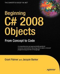 bokomslag Beginning C# 2008 Objects: From Concept to Code