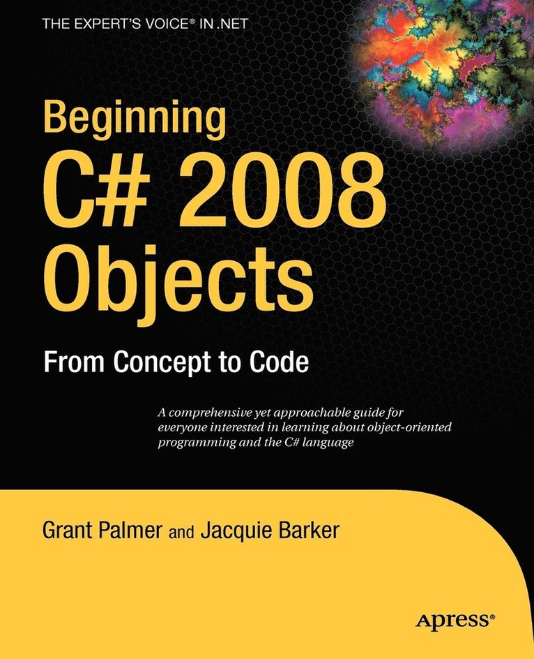 Beginning C# 2008 Objects: From Concept to Code 1