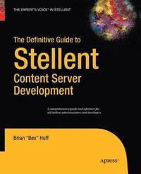 bokomslag The Definitive Guide to Stellent Content Server Development