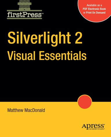 Matthew MacDonald - Silverlight 2 Visual Essentials, Häftad