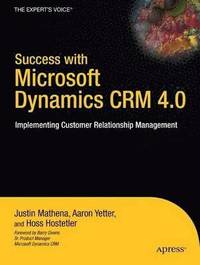 bokomslag Success with Microsoft Dynamics CRM 4.0