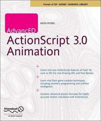 Keith Peters - AdvancED ActionScript 3.0 Animation, Häftad