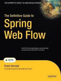 bokomslag The Definitive Guide to Spring Web Flow
