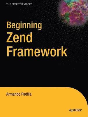 Beginning Zend Framework 1