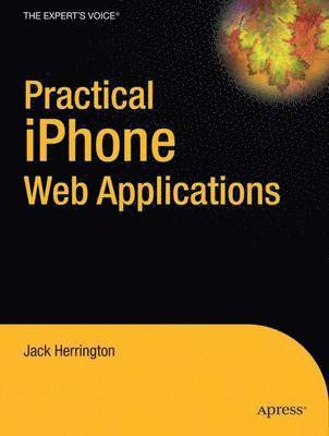 J. Herrington, Jack Herrington - Practical iPhone Projects, Häftad