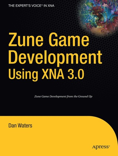 bokomslag Zune Game Development using XNA 3.0