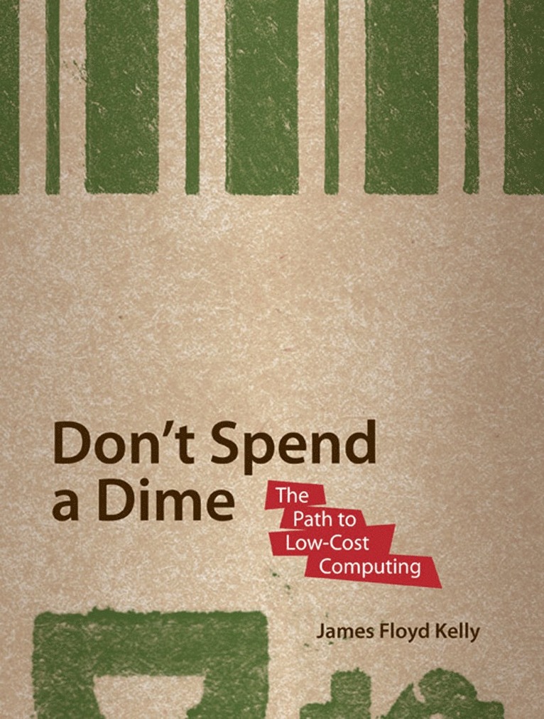 James Floyd Kelly, James Floyd Kelly - Don't Spend A Dime, Häftad