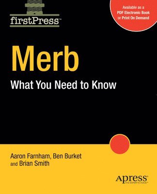 A. Farnham, B. Burket, B. Smith, Aaron Farnham, Ben Burket - Merb, Häftad