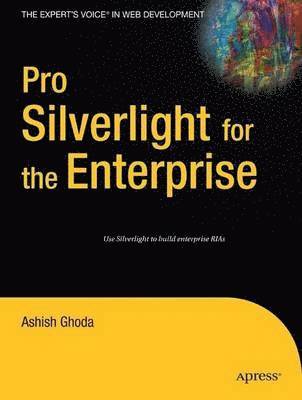 Ashish Ghoda - Pro Silverlight for the Enterprise, Häftad