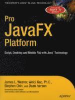 bokomslag Pro JavaFX Platform: Script, Desktop and Mobile RIA with Java Technology