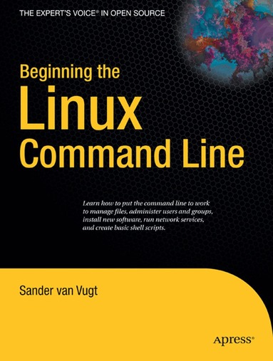 Sander van Vugt - Beginning the Linux Command Line, Häftad