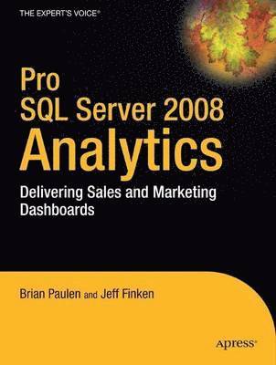 bokomslag Pro SQL Server 2008 Analytics: Delivering Sales and Marketing Dashboards
