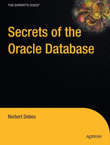 bokomslag Secrets of the Oracle Database