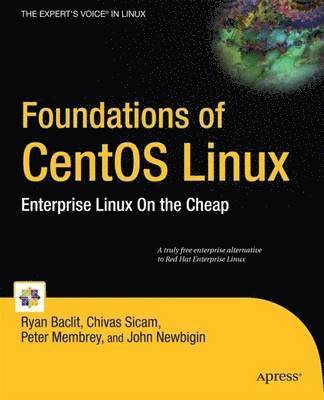Foundations of CentOS Linux: Enterprise Linux On the Cheap 1