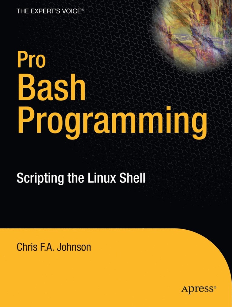 Chris Johnson - Pro Bash Programming, Häftad