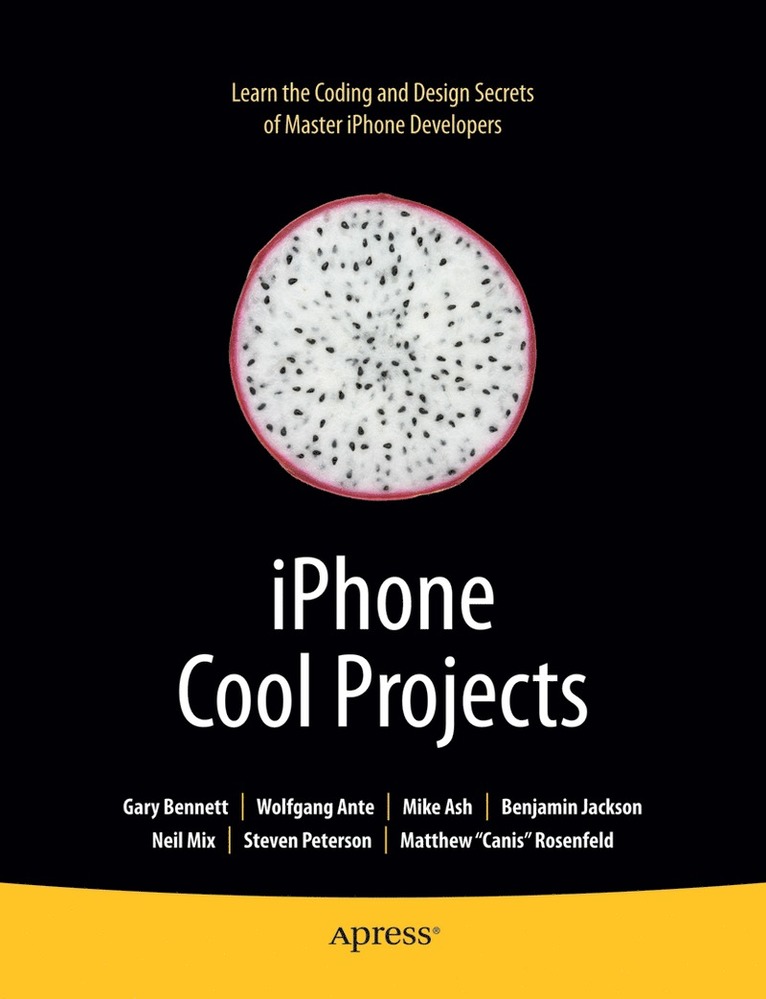 Wolfgang Ante, Gary Bennett, Benjamin Jackson, Neil Mix, Steven Peterson, Matthew Rosenfeld, Michael Ash, David Peterson, Doug Jackson, James Bennett - iPhone Cool Projects, Häftad