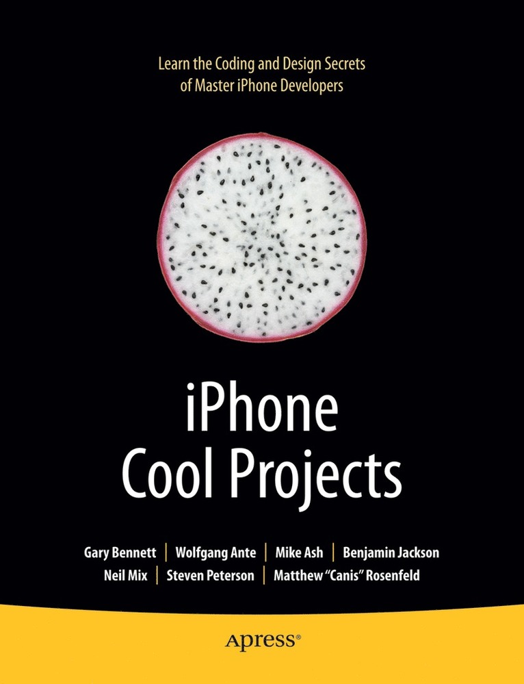 iPhone Cool Projects: Ten Great Development Projects for Your iPhone 1