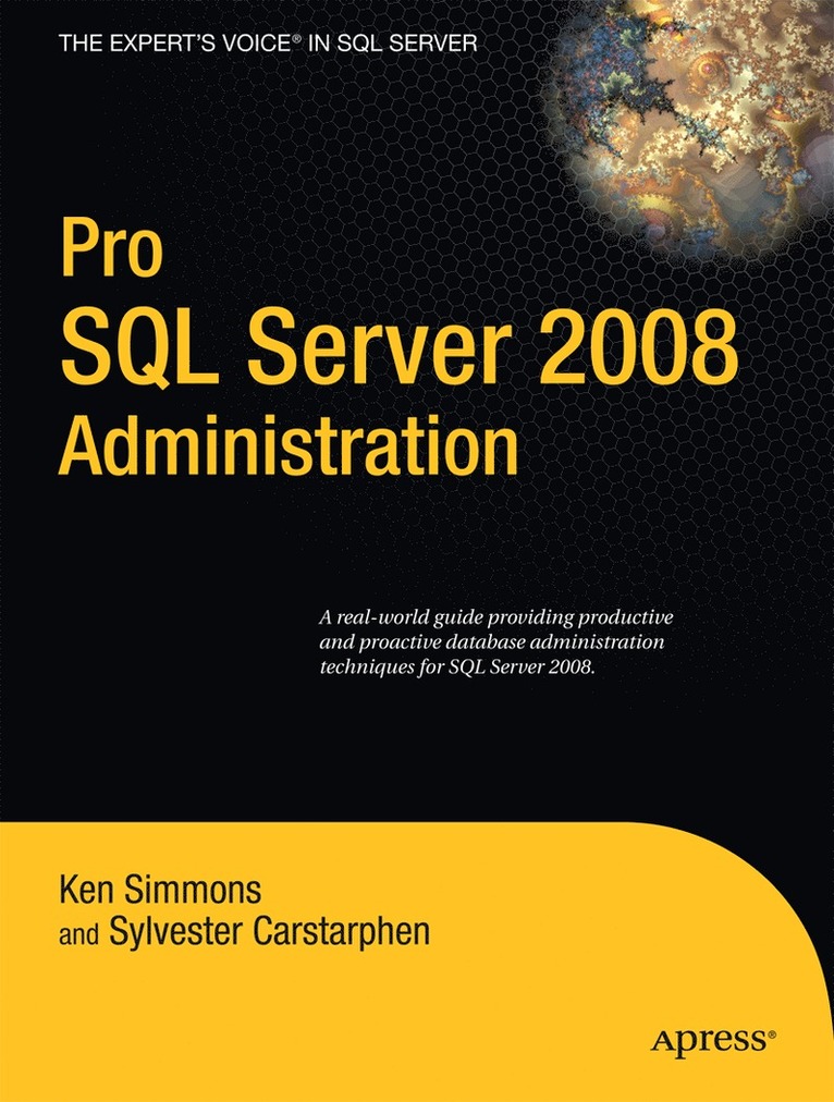 Ken Simmons, Sylvester Carstarphen - Pro SQL Server 2008 Administration, Häftad