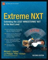 bokomslag Extreme NXT: Extending the LEGO MINDSTORMS NXT to the Next Level, Second Edition