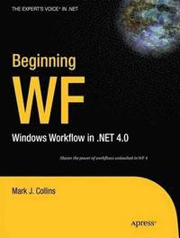 bokomslag Beginning WF: Windows Workflow in .NET 4.0