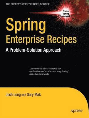 Spring Enterprise Recipes: A Problem-Solution Approach 1