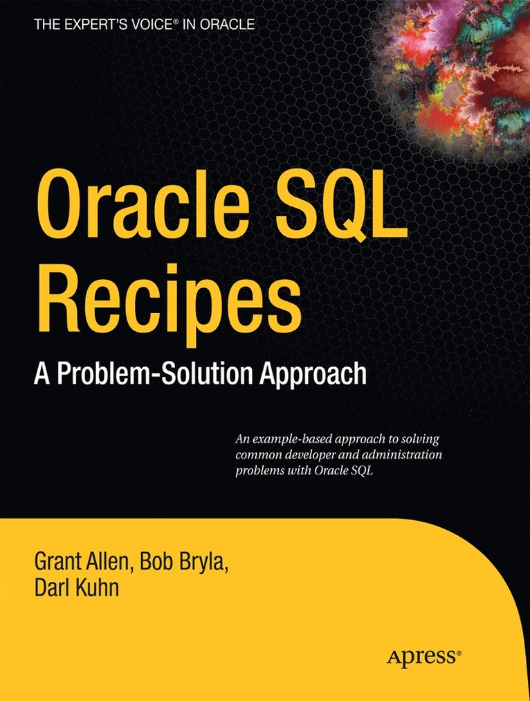 Grant Allen, Bob Bryla, Darl Kuhn, Chris Allen - Oracle SQL Recipes, Häftad