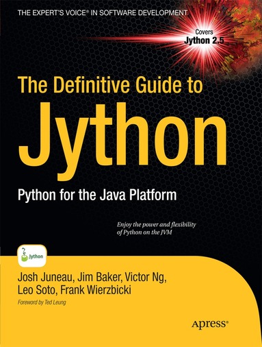 Josh Juneau, Jim Baker, Frank Wierzbicki, Leo Soto Muoz, Victor Ng, Alex Ng, Donna L. Baker - Definitive Guide to Jython, Häftad