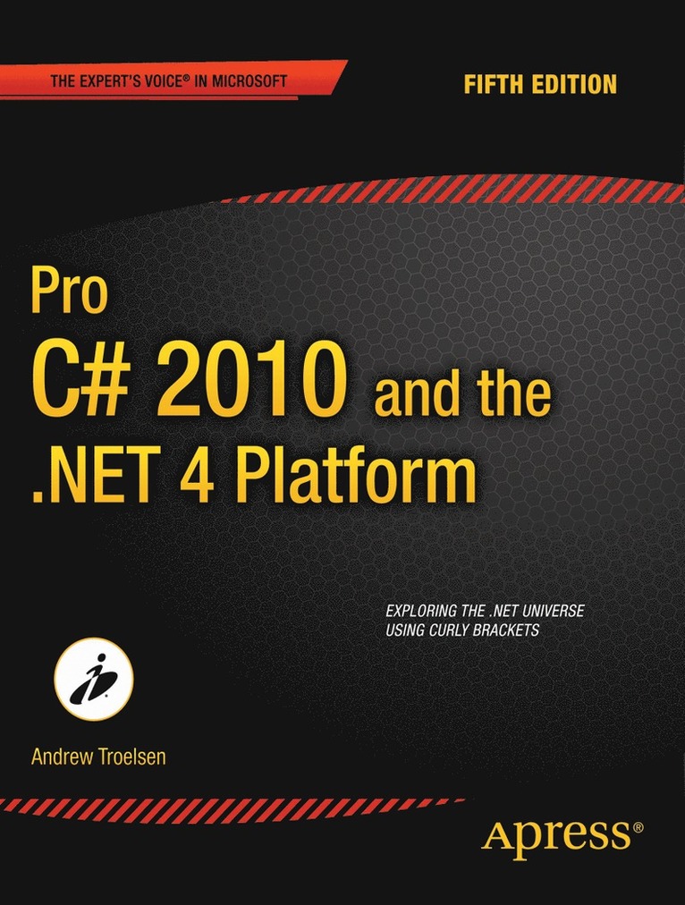 Andrew Troelsen - Pro C# 2010 and the .NET 4 Platform, Häftad