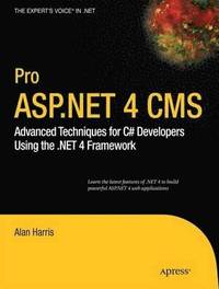 bokomslag Pro ASP.NET 4 CMS: Advanced Techniques for C# Developers Using the .NET 4 Framework