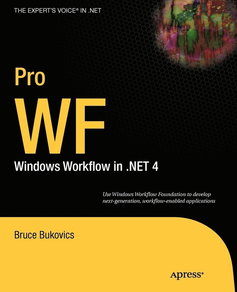 Pro WF: Windows Workflow in .NET 4 1