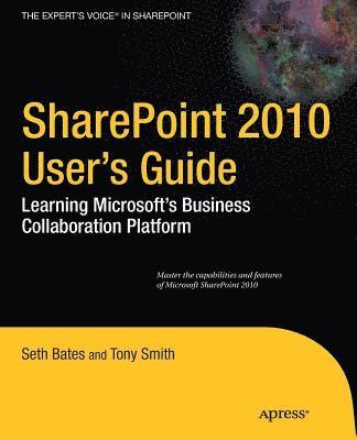 SharePoint 2010 User's Guide: Learning Microsoft's Collaboration and Productivity Platform 1