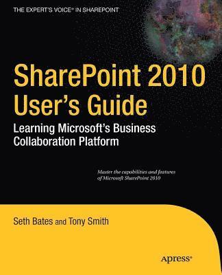 Seth Bates, Anthony Smith, Roderick Smith, Tony Smith - SharePoint 2010 User's Guide, Häftad