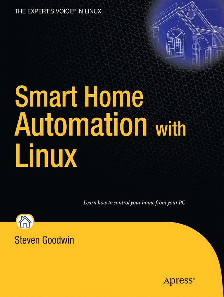 Steven Goodwin - Smart Home Automation with Linux, Häftad