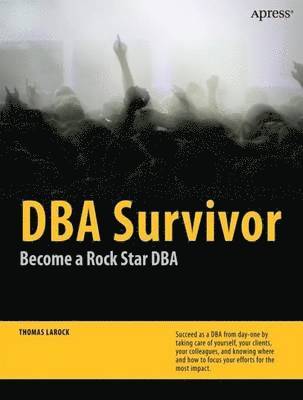 bokomslag DBA Survivor: Become a Rock Star DBA