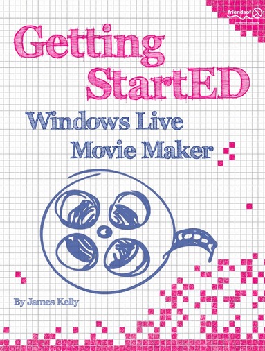 James Floyd Kelly - Getting StartED with Windows Live Movie Maker, Häftad