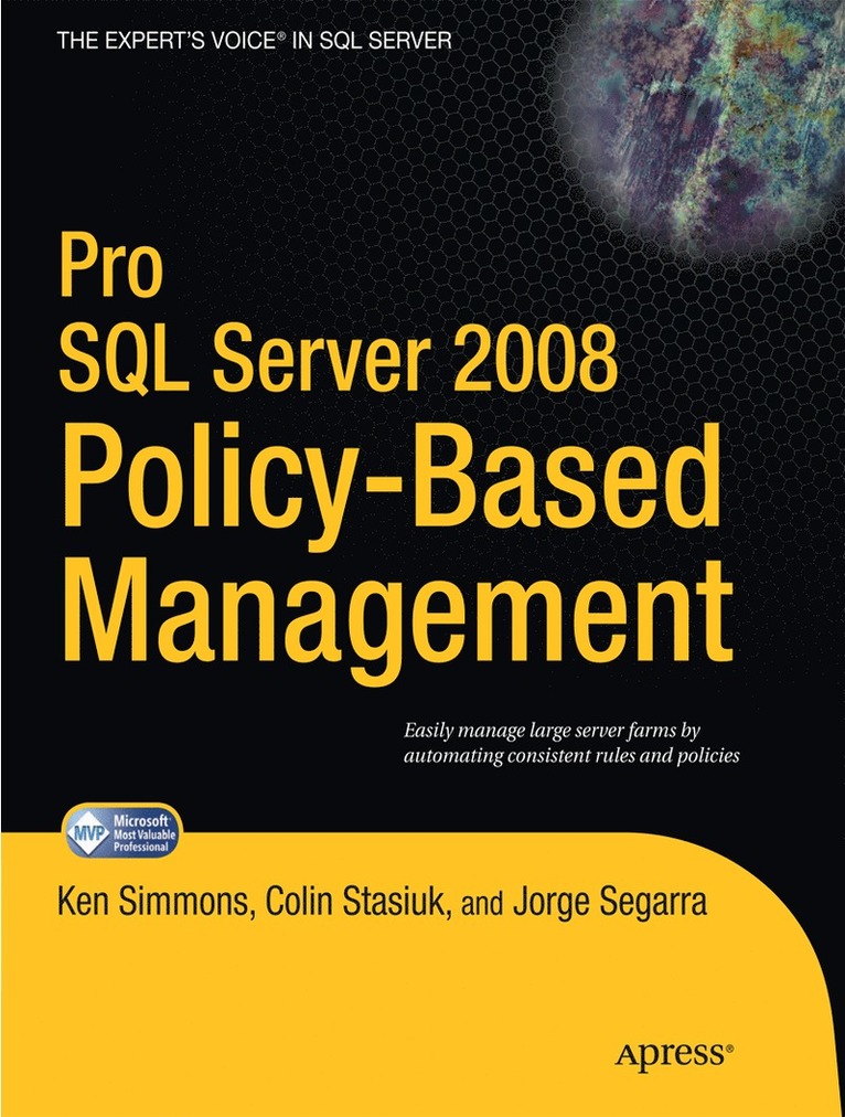 Ken Simmons, Colin Stasiuk, Jorge Segarra - Pro SQL Server 2008 Policy-Based Management, Häftad