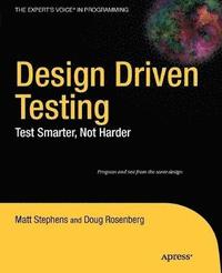bokomslag Design Driven Testing: Test Smarter, Not Harder