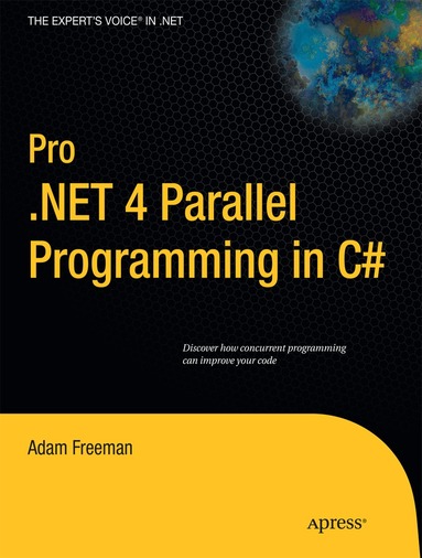 Adam Freeman - Pro .NET 4 Parallel Programming in C#, Häftad